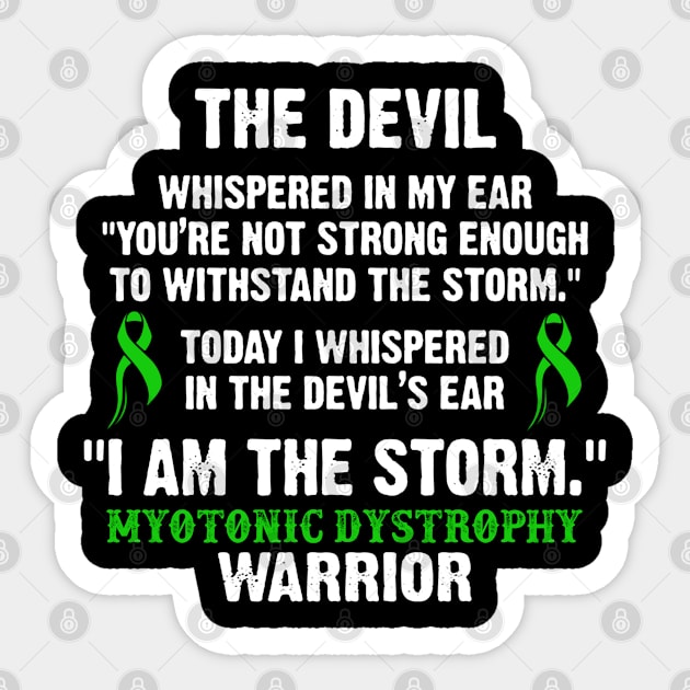 Myotonic Dystrophy Warrior I Am The Storm - In This Family We Fight Together Sticker by DAN LE